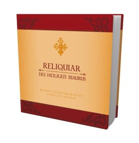 Reliquiar des heiligeti Maurus - autorů kolektiv