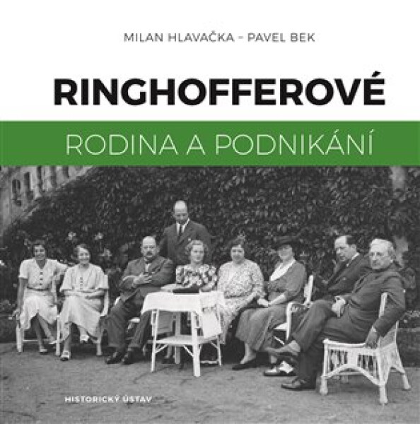 Ringhofferové - Rodina a podnikání - Milan Hlavačka