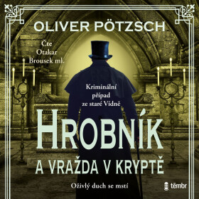 Hrobník a vražda v kryptě - Oliver Pötzsch - audiokniha