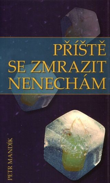 Příště se zmrazit nenechám - Petr Mandík