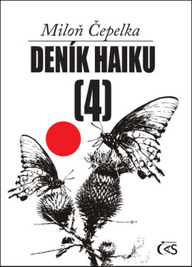 Deník haiku 4 - Miloň Čepelka