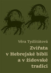 Zvířata Hebrejské bibli židovské tradici Věra Tydlitátová