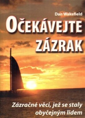 Očekávejte zázrak Dan Wakefield