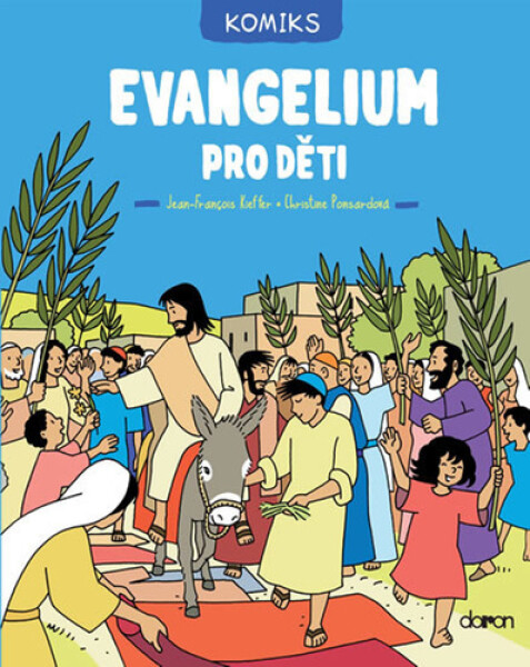 Evangelium pro děti - komiks, 1. vydání - Christine Ponsardová