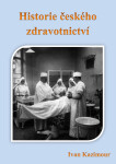Historie českého zdravotnictví - Ivan Kazimour