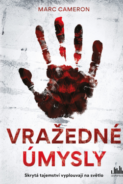 Vražedné úmysly - Marc Cameron