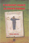 Haškových stopách za Josefem Švejkem Sergej Nikolskij