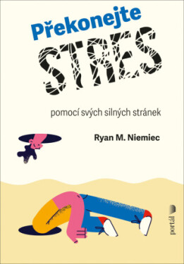 Překonejte stres - Niemiec Ryan M.