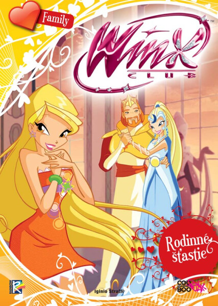 Winx Family - Rodinné šťastie - Iginio Straffi