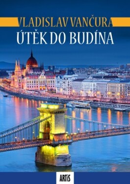 Útěk do Budína - Vladislav Vančura - e-kniha