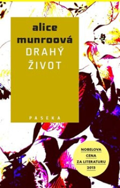 Drahý život - Alice Munro