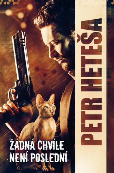 Žádná chvíle není poslední - Petr Heteša