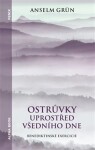 Ostrůvky uprostřed všedního dne - Benediktinské exercicie - Anselm Grün