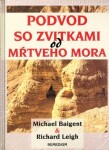 Podvod so zvitkami od mŕtveho mora - Michael Baigent; Richard Leigh