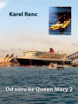 Od voru ke Queen Mary 2 - Karel Renc