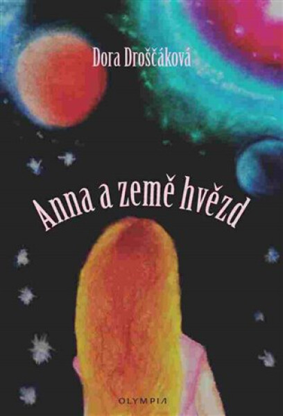 Anna Země hvězd Dora Droščáková