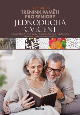 Trénink paměti pro seniory: Jednoduchá cvičení - Jitka Suchá