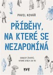 Příběhy, na které se nezapomíná Pavel Kovář