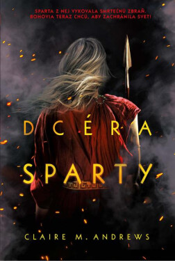 Dcéra Sparty - Claire M. Andrews