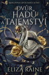 Dvůr hadů a tajemství - Eliza Raine