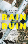 Rain of Ruin: Tokyo, Hiroshima and the Surrender of Japan - Richard Overy