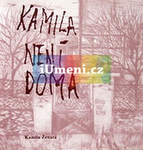 Kamila není doma - Kamila Ženatá