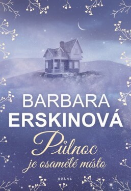 Půlnoc je osamělé místo Barbara Erskine