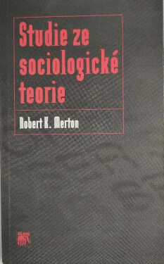 Slon Studie ze sociologické teorie - Robert King Merton