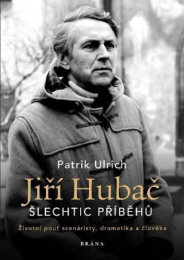 Jiří Hubač: Šlechtic příběhů Patrik Ulrich