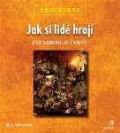 Jak si lidé hrají Eric Berne