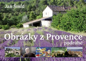 Obrázky Provence podruhé Jan Šmíd