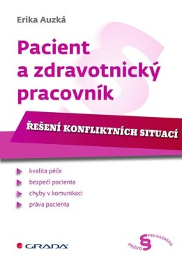 Pacient a zdravotnický pracovník - Řešení konfliktních situací - Erika Auzká