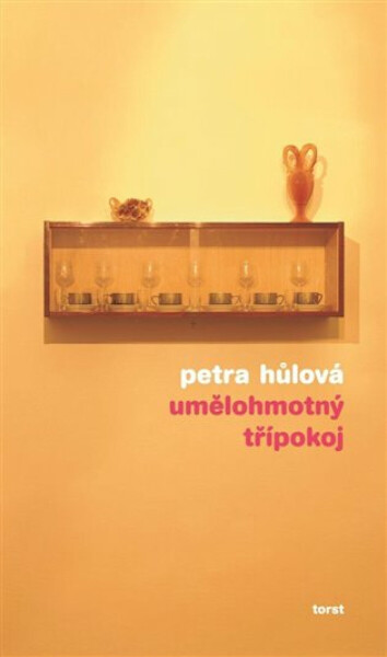 Umělohmotný třípokoj - Petra Hůlová