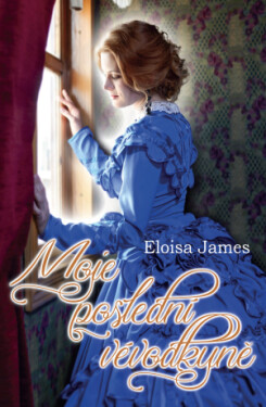 Moje poslední vévodkyně - Eloisa James - e-kniha
