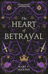 The Heart of Betrayal (The Remnant Chronicles #2) - Mary E. Pearson