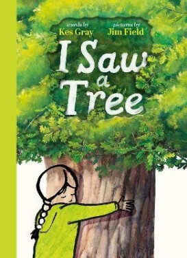 I Saw a Tree - Kes Gray