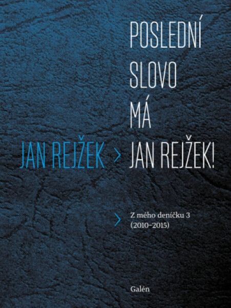 Poslední slovo má Jan Rejžek! - Jan Rejžek - e-kniha