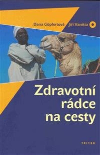 Zdravotní rádce na cesty - Dana Göpfertová