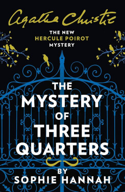 Mystery of Three Quarters - Sophie Hannah