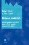 Dočasná stabilita? Lukáš Linek