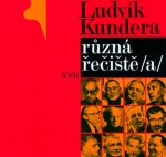 Různá řečiště/a/ - Ludvík Kundera