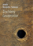 Zrychlený časoprostor Jarmila Wunderlin-Taliánová,