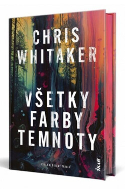Všetky farby temnoty (slovensky) - Chris Whitaker