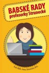 Babské rady profesorky Strunecké Anna Strunecká