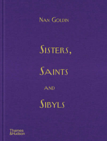 Sisters, Saints and Sibyls - Nan Goldin