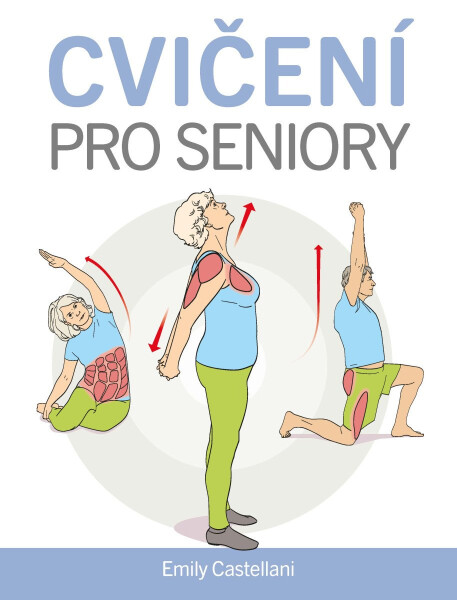 Cvičení pro seniory - Emily Castellani