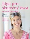 Jóga pro skutečný život Maya Fiennes