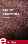 Poslední aristokratka,