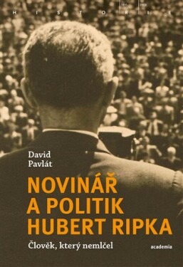Novinář politik Hubert Ripka David Pavlát