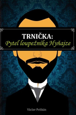 Trnička: Pytel loupežníka Hyňajze - Václav Pelikán
